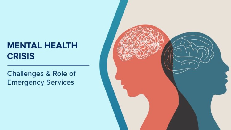 Mental Health Crisis: Challenges & Role of Emergency Services